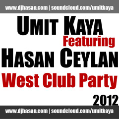 DJ Hasan Ceylan Ft DJ Ümit Kaya - West Club Party (2012)