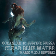 Oceanlab ft Justine Suissa - Clear Blue Water (Mario V. 2012 Rework)