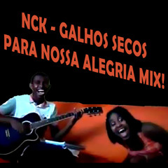 NCK - Galhos Secos REMIX DOWNLOAD FREE