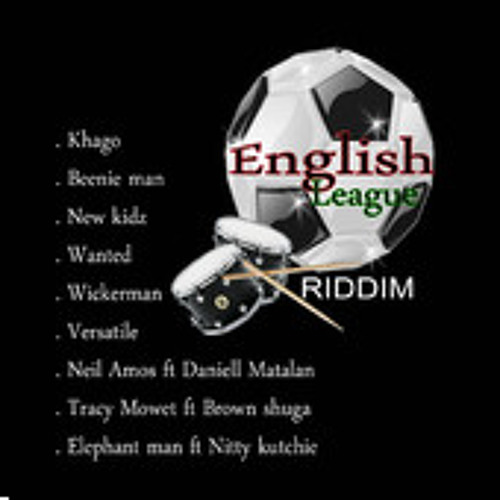 10 - FREE WILLY RECORDS - ENGLISH LEAGUE RIDDIM VERSION