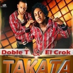 Doble T & El Crok   Takata (Prod. Dixson Waz) (Www.LoMaPesaO.CoM)