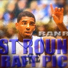 @RANRU "1ST ROUND DRAFT PICK"