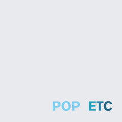 Everything Is Gone - POP ETC