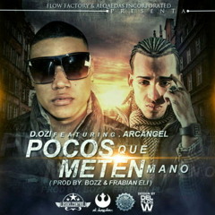 Arcangel Ft. DOZi – Pocos Que Meten Mano