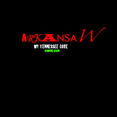 Arkansaw- My Tennessee Love