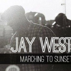 Jay West - Marching To Sunset Mix (March 2012)