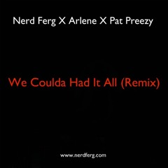We Coulda Had It All (Remix)