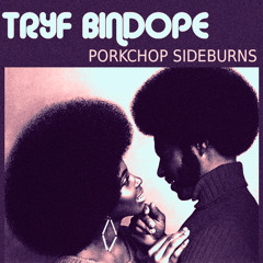 Porkchop Sideburn -Tryf Bindope (Produced by Macado)