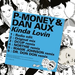 P-Money & Dan Aux - Kinda Lovin'