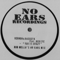 No Ears Mix - Vernon & Dacosta - You Is Crazy (Audio Clip)