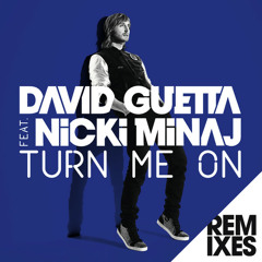 David Guetta feat. Nicki Minaj - Turn Me On Sidney Samson Remix