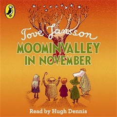 Tove Jansson: Moominvalley in November (Audiobook Extract) read by Hugh Dennis
