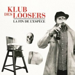 Le Klub des Loosers - Au commencement