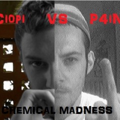 P4iN Feat Ciopi - Chemical Madness (Out soon on traffik records)