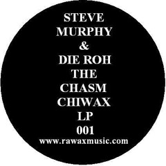 Steve Murphy & die Roh - The Chasm (CHIWAX LP)