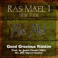 ALE ALE - Good Gracious Riddim