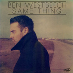Ben Westbeech - Same Thing (Original Mix)