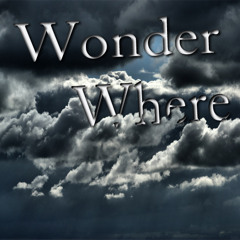 Wonder Where