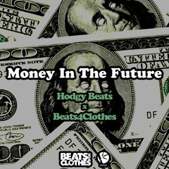 Hodgy Beats-Money in the Future (Prod. by Beats4Clothes)