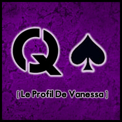 [Dame De Pique] - Le Profil De Vanessa