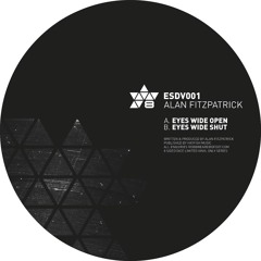 ESDV001 A Alan Fitzpatrick - Eyes Wide Open VINYL ONLY clip