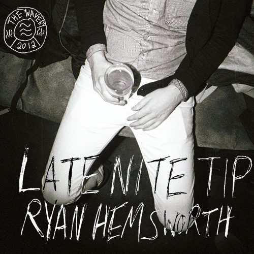 latenitetip (Ryan Hemsworth Remix) by Ryan Hemsworth ...