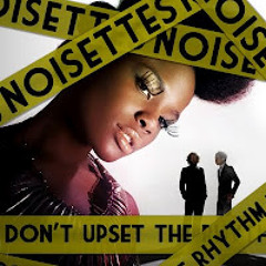 The Noisettes - Dont Upset The Rhythm (Green Ghosts Remix)