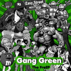 Litt Green-Gang Green FreEP