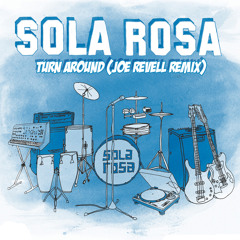 Sola Rosa - Turn around (Joe Revell remix)