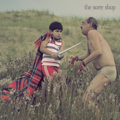 The Sorry Shop - Bloody, Fuzzy, Cozy