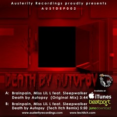 BRAINPAIN & MISS LIL L ft. THE SLEEPWALKER - DEATH BY AUTOPSY- AUSTERITY RECORDINGS - AUSTDEP002