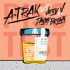 A-Trak feat Juicy J & Danny Brown "Piss Test"