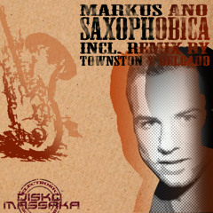 MARKUS ANO - SAXOPHOBICA - (TOWNSTON & DELGADO RMX) [DISKO MASSAKA]