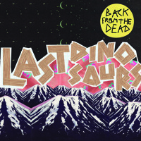 Last Dinosaurs - Alps