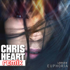 Loreen - Euphoria (Chris Heart Radio Edit)