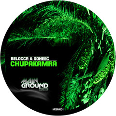 Belocca & Soneec - Chupakamra ( Original Mix ) MGM001 ( Prev )