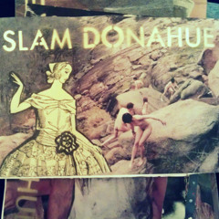 Slam Donahue - This Is All