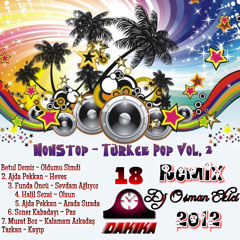 YEP YENi !!! Dj OsMaN eKiCi vs NonStop - Türkce Pop Vol. 2 (RemiX 2012)