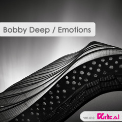 [VRT-010] Bobby Deep - Emotions (Hernan Delgado Remix) [Vurtical Records]