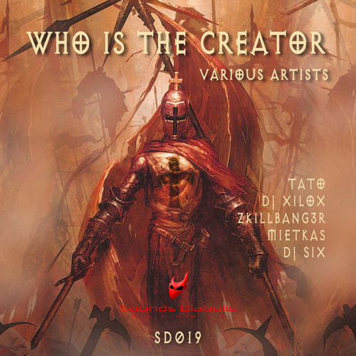 Dj XiloX - Who Is The Creator (reworked) Preview