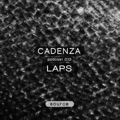 Cadenza Podcast | 013 - Laps (Source)