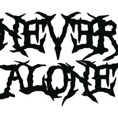 NEVER ALONE-ENMITY (NEW)