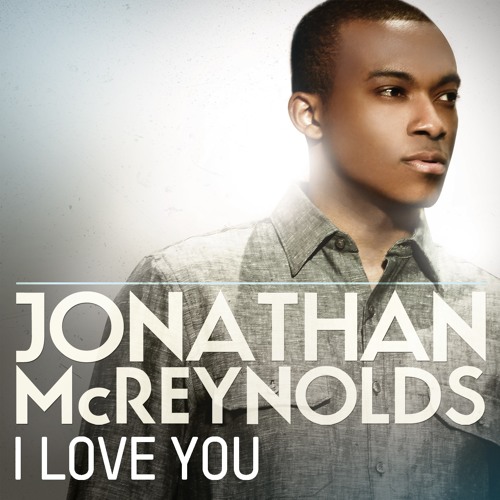 Stream I Love You Jonathan McReynolds by The Gospel Guru Listen