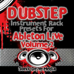 Dubstep Instrument Rack Presets / Patches for Ableton Live Vol. 2