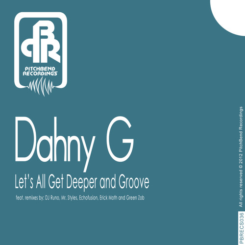 Dahny G - Let's All Get Deeper And Groove (Erick Moth Remix) TEASER