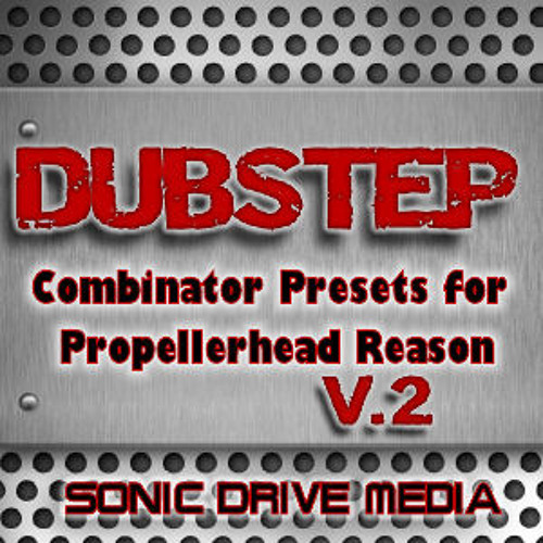 Dubstep Combinator Presets / Patches for Propellerhead Reason Volume 2