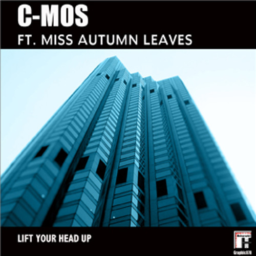 C-mos Feat. Miss Autumn Leaves - Lift Your Head Up (Radiomix)