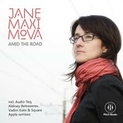 Jane Maximova - Amid The Road (Aleksey Beloozerov remix)