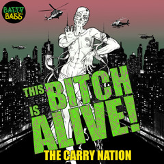 The Carry Nation - This Bitch Is Alive ft. Viva Ruiz