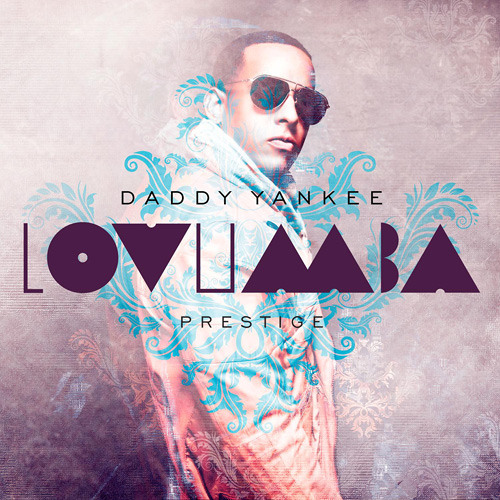 (120)Daddy Yankee - Lovumba  --- Dj Danny--[Edit]
